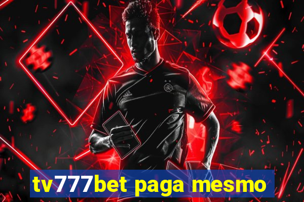 tv777bet paga mesmo